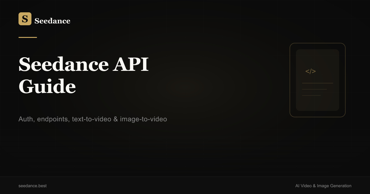 Seedance API Guide: Get Started with Seedance 2.0 API (2026)