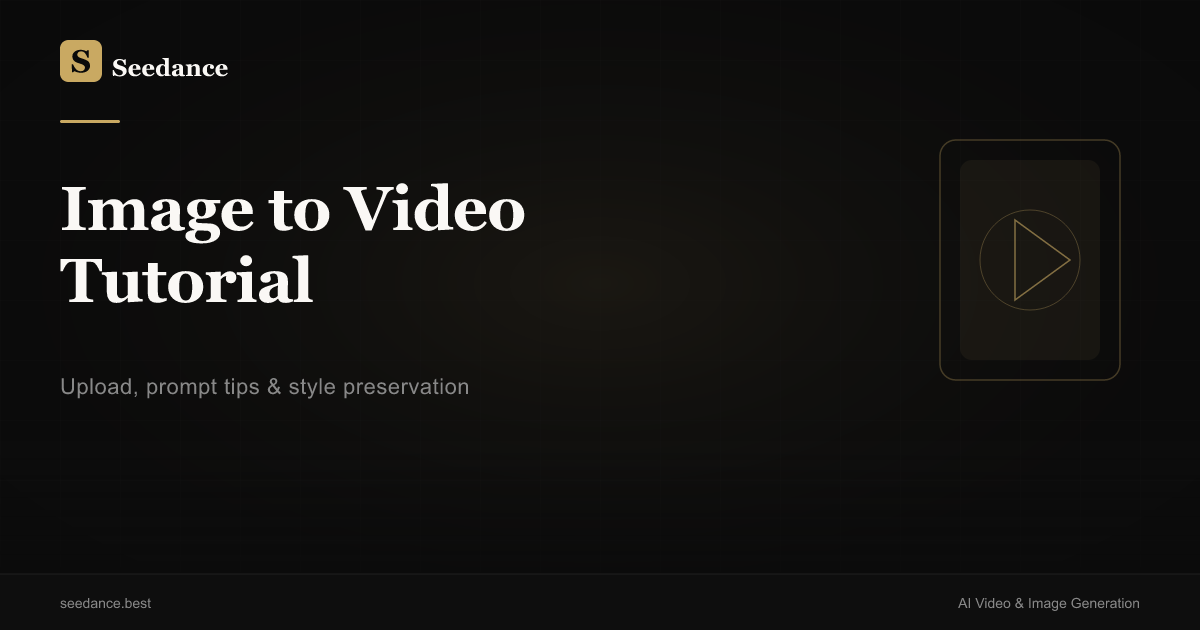 Seedance 2.0 Image to Video: Complete Tutorial & Prompt Guide (2026)
